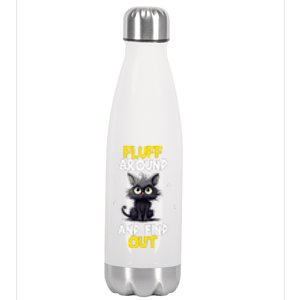 Funny Fluff Around And Find Out Cat Lovers Cute Sarcasm Stainless Steel Insulated Water Bottle