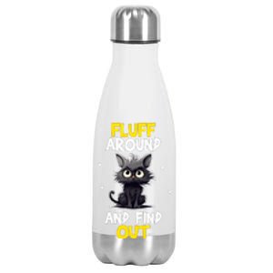 Funny Fluff Around And Find Out Cat Lovers Cute Sarcasm Stainless Steel Insulated Water Bottle