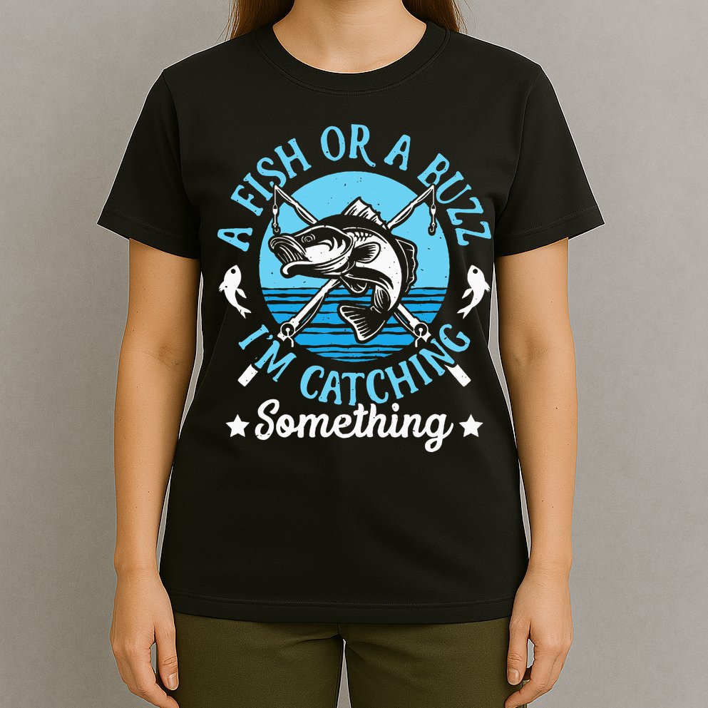 Funny Fishing A Fish Or A Buzz T-Shirt