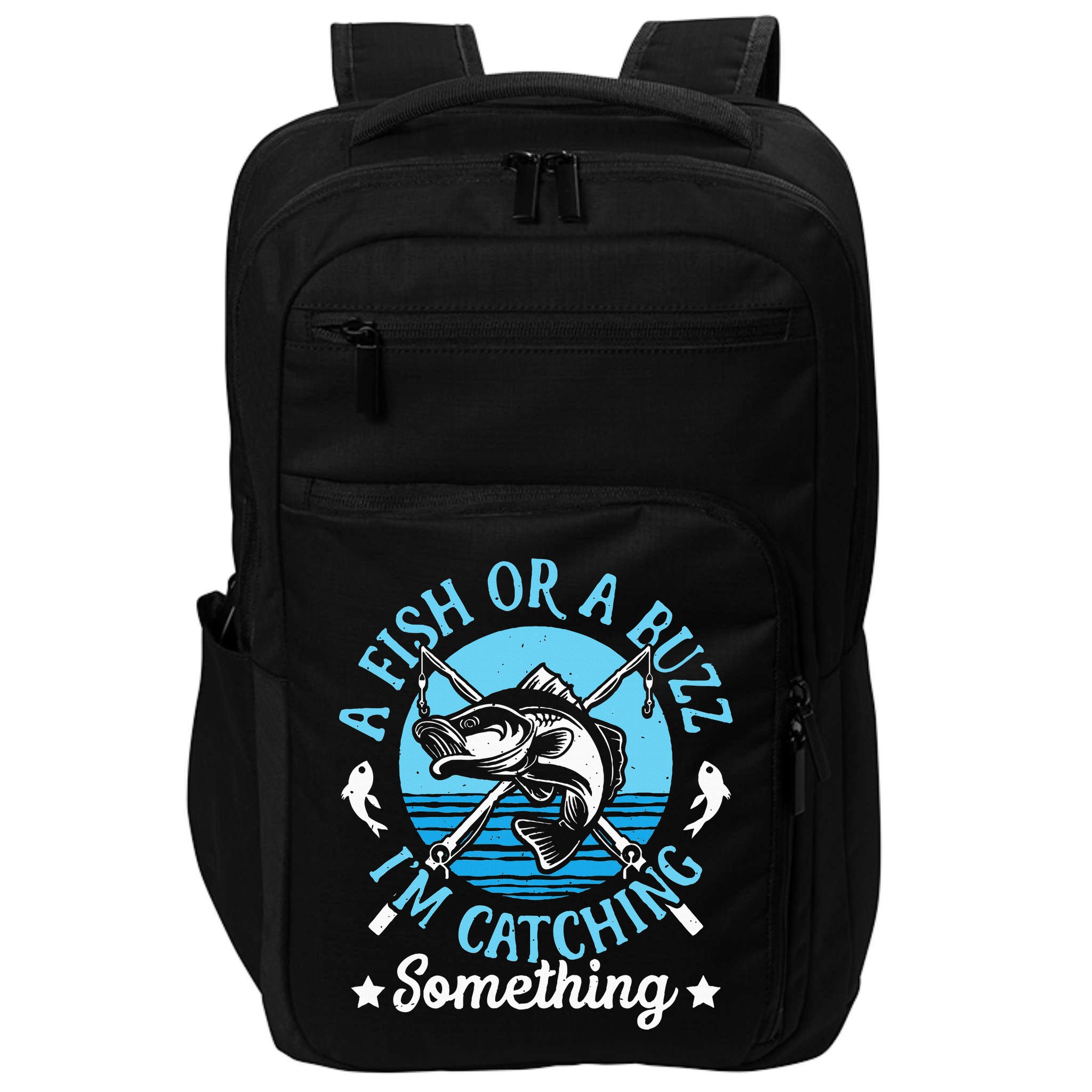 Funny Fishing A Fish Or A Buzz Impact Tech Backpack