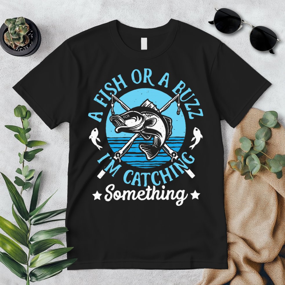 Funny Fishing A Fish Or A Buzz Premium T-Shirt
