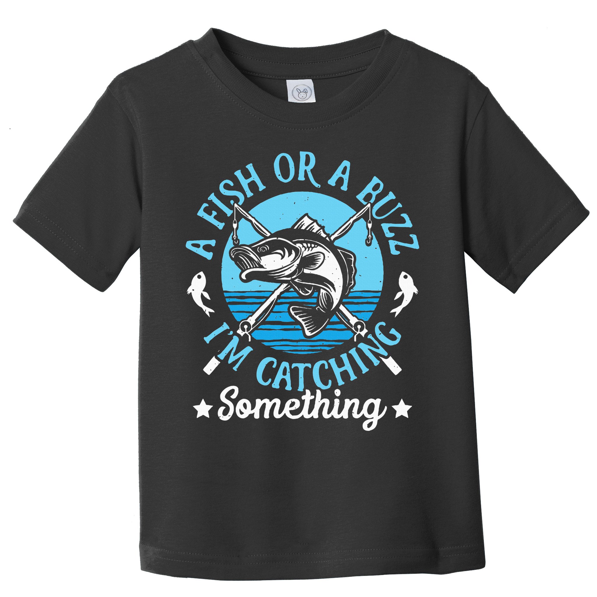 Funny Fishing A Fish Or A Buzz Toddler T-Shirt