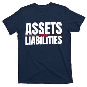 Funny For Accounting And Accountant Assets Over Liabilities T-Shirt