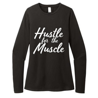 Funny Fitness And Gym Hustle For That Muscle Weight Lifting Gift Womens CVC Long Sleeve Shirt