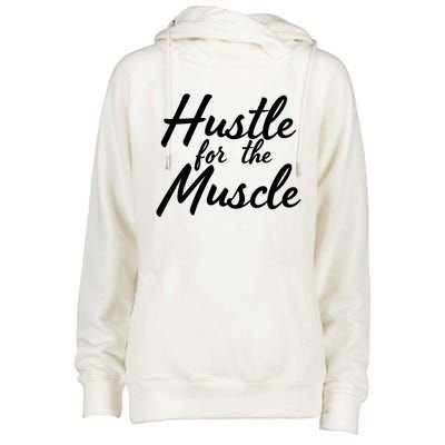 Funny Fitness And Gym Hustle For That Muscle Weight Lifting Gift Womens Funnel Neck Pullover Hood