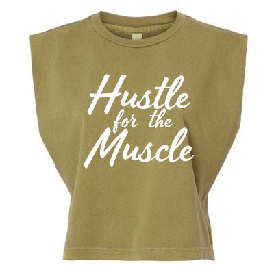 Funny Fitness And Gym Hustle For That Muscle Weight Lifting Gift Garment-Dyed Women's Muscle Tee