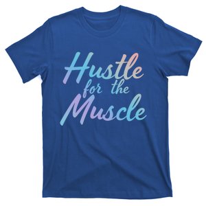 Funny Fitness And Gym Hustle For That Muscle Weight Lifting Gift T-Shirt