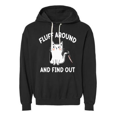 Funny Fluff Around And Find Out Sarcasm Garment-Dyed Fleece Hoodie