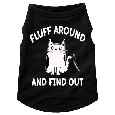 Funny Fluff Around And Find Out Sarcasm Doggie Tank