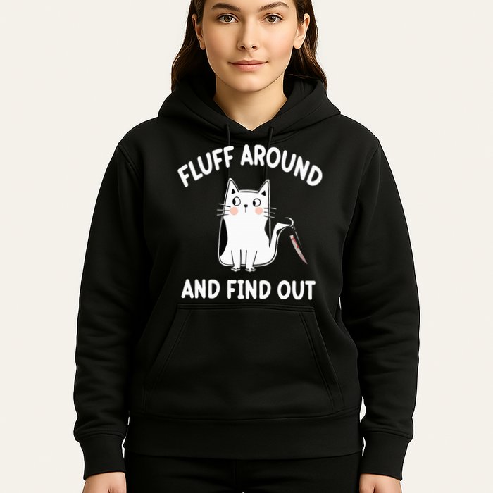 Funny Fluff Around And Find Out Sarcasm Hoodie
