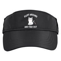 Funny Fluff Around And Find Out Sarcasm Adult Drive Performance Visor
