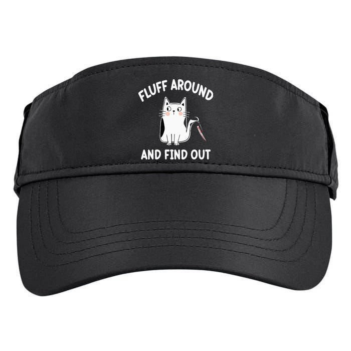 Funny Fluff Around And Find Out Sarcasm Adult Drive Performance Visor