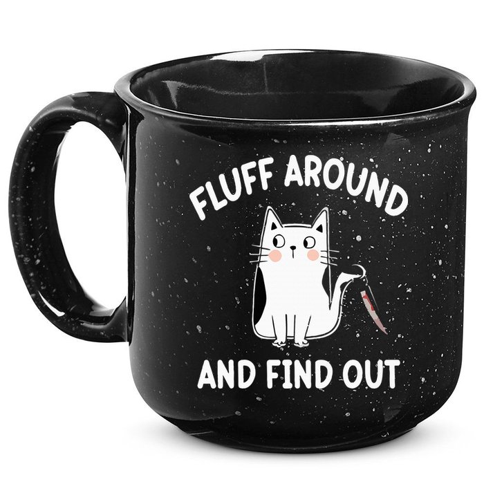 Funny Fluff Around And Find Out Sarcasm 15oz Campfire Ceramic Mug