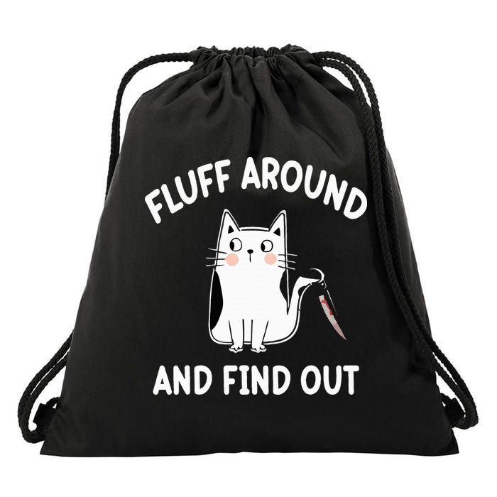 Funny Fluff Around And Find Out Sarcasm Drawstring Bag