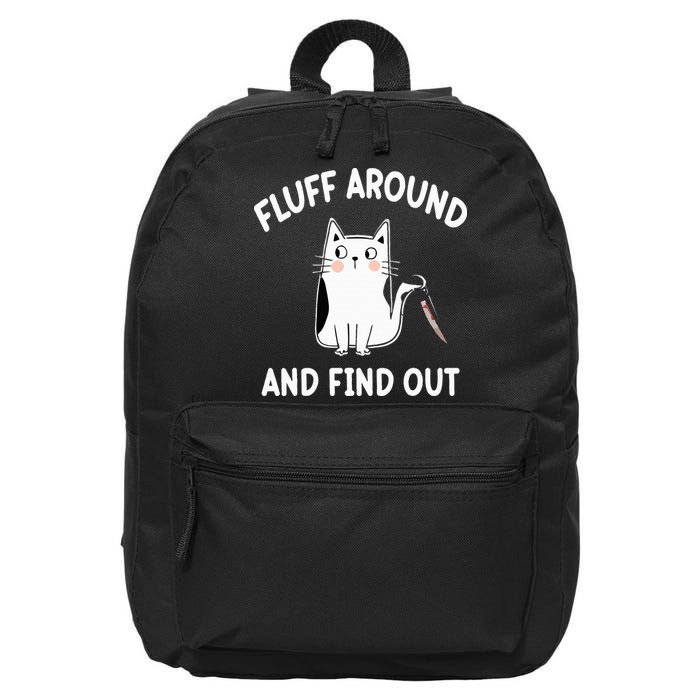 Funny Fluff Around And Find Out Sarcasm 16 in Basic Backpack