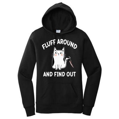 Funny Fluff Around And Find Out Sarcasm Women's Pullover Hoodie