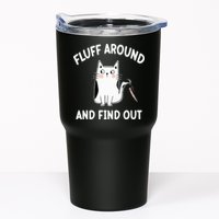 Funny Fluff Around And Find Out Sarcasm Tumbler