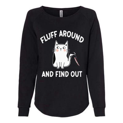 Funny Fluff Around And Find Out Sarcasm Womens California Wash Sweatshirt