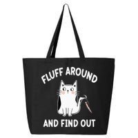 Funny Fluff Around And Find Out Sarcasm 25L Jumbo Tote