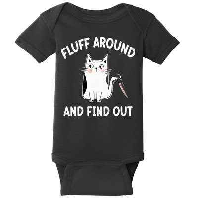 Funny Fluff Around And Find Out Sarcasm Baby Bodysuit