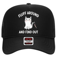 Funny Fluff Around And Find Out Sarcasm Trucker Hat