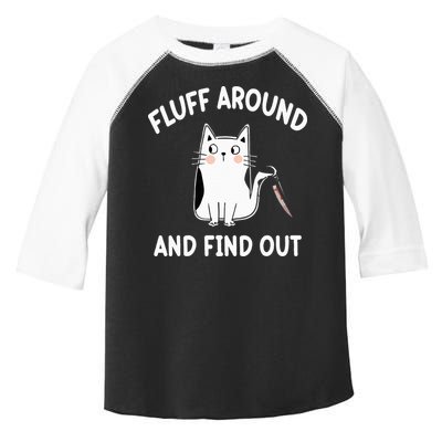 Funny Fluff Around And Find Out Sarcasm Toddler Fine Jersey T-Shirt