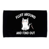 Funny Fluff Around And Find Out Sarcasm Microfiber Hand Towel