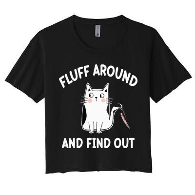 Funny Fluff Around And Find Out Sarcasm Crop Top