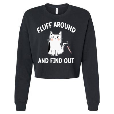 Funny Fluff Around And Find Out Sarcasm Cropped Pullover Crew