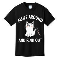 Funny Fluff Around And Find Out Sarcasm Kids T-Shirt