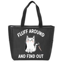 Funny Fluff Around And Find Out Sarcasm Zip Tote Bag