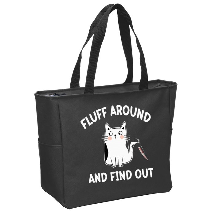 Funny Fluff Around And Find Out Sarcasm Zip Tote Bag