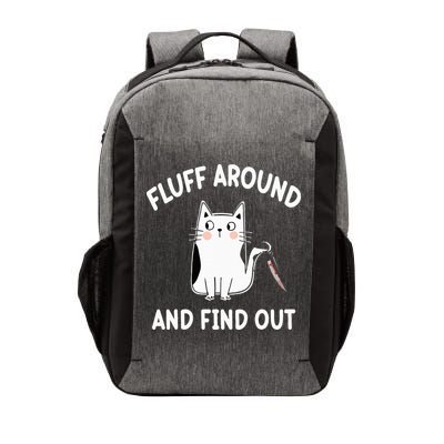 Funny Fluff Around And Find Out Sarcasm Vector Backpack