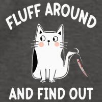 Funny Fluff Around And Find Out Sarcasm Vector Backpack