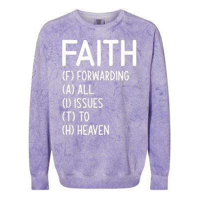 Faith Forwarding All Issues To Heaven Inspirational Sayings Colorblast Crewneck Sweatshirt