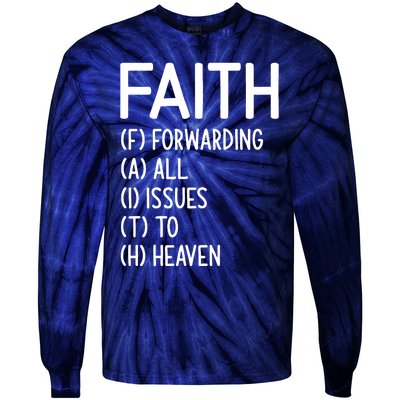 Faith Forwarding All Issues To Heaven Inspirational Sayings Tie-Dye Long Sleeve Shirt