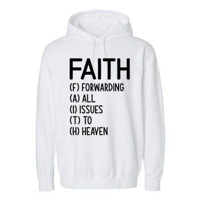 Faith Forwarding All Issues To Heaven Inspirational Sayings Garment-Dyed Fleece Hoodie