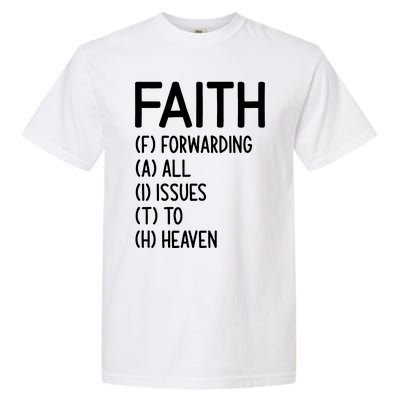 Faith Forwarding All Issues To Heaven Inspirational Sayings Garment-Dyed Heavyweight T-Shirt