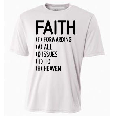 Faith Forwarding All Issues To Heaven Inspirational Sayings Cooling Performance Crew T-Shirt