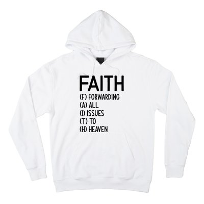 Faith Forwarding All Issues To Heaven Inspirational Sayings Hoodie