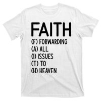 Faith Forwarding All Issues To Heaven Inspirational Sayings T-Shirt