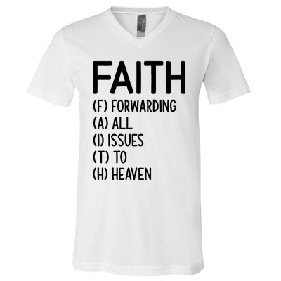 Faith Forwarding All Issues To Heaven Inspirational Sayings V-Neck T-Shirt