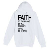 Faith Forwarding All Issues To Heaven Inspirational Sayings Premium Pullover Hoodie