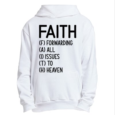 Faith Forwarding All Issues To Heaven Inspirational Sayings Urban Pullover Hoodie