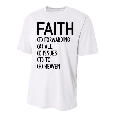 Faith Forwarding All Issues To Heaven Inspirational Sayings Performance Sprint T-Shirt