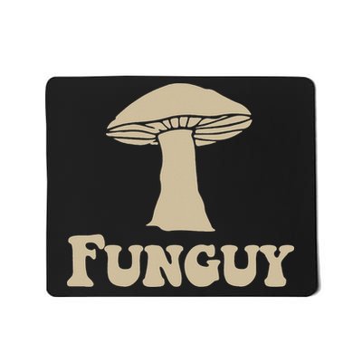 Funguy Funny Apparel Mousepad