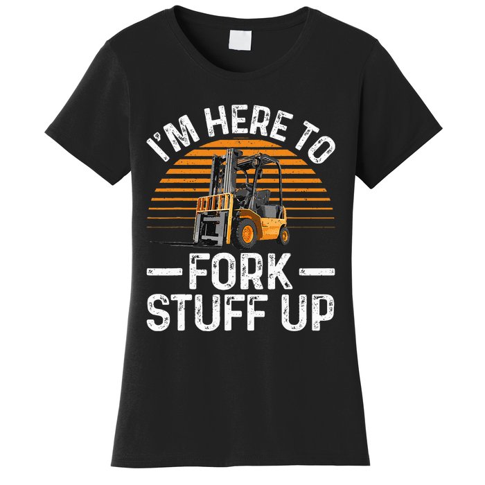 Funny Forklift Art For Women Certified Forklift Drivers Women's T-Shirt