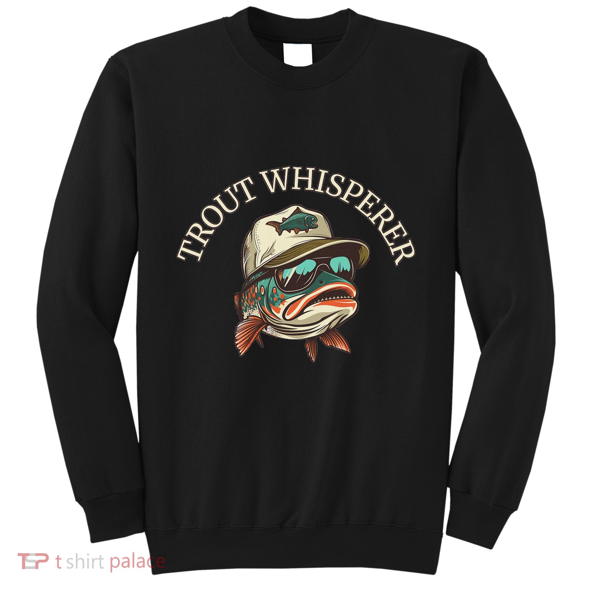 Fishing Fun Adventurous Trout Whisperer Tall Sweatshirt