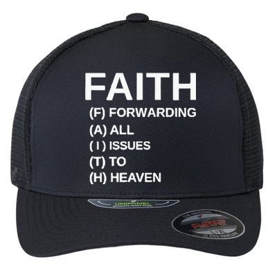 Faith Forwarding All Issues To Heaven Flexfit Unipanel Trucker Cap