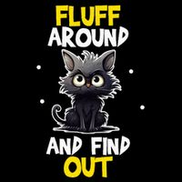 Funny Fluff Around And Find Out Cat Lovers Button
